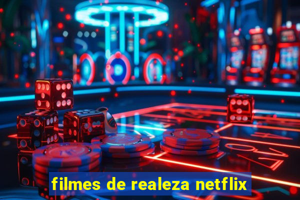 filmes de realeza netflix